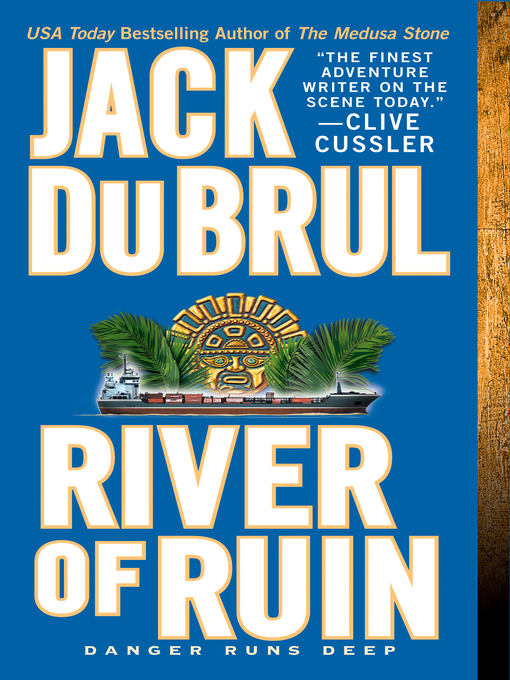Title details for River of Ruin by Jack Du Brul - Available